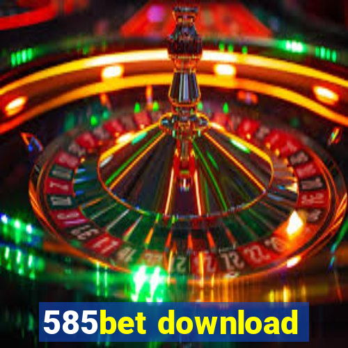 585bet download